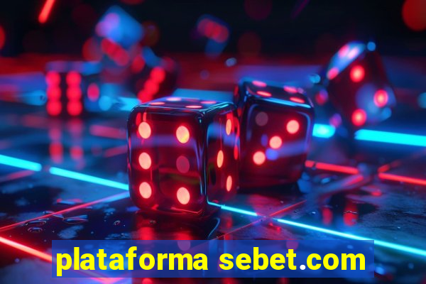 plataforma sebet.com